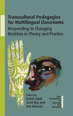 Transcultural Pedagogies for Multilingual Classrooms | Rahat Zaidi (u. a.)