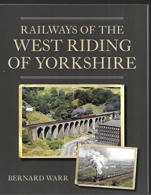 Railways of the West Riding of Yorkshire - Bernard Warr Taschenbuch 1. Auflage