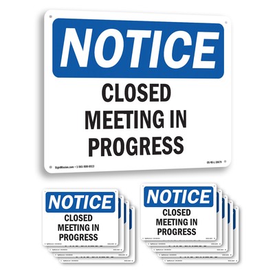 Closed Meeting In Progress OSHA Notice Sign Metal, Plastic, Decal 5 or 10 Pack