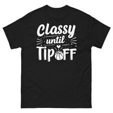 Classy Until Tip Off Basketball Season Team Sport Unisex Classic Tee