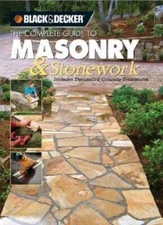 Black  Decker The Complete Guide to Masonry  Stonework: Includes D - VERY GOOD