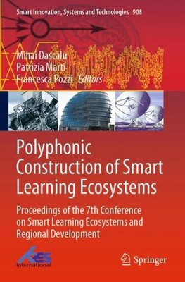 Polyphonic Construction of Smart Learning Ecosystems: Proceedings of the 7th Con