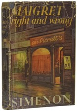 Georges SIMENON, Daphne WOODWARD / Maigret Right and Wrong 1st Edition