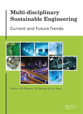 Multi-disciplinary Sustainable Engineering: Current and Future Trends: ...
