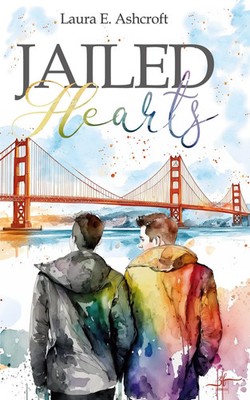Laura E. Ashcroft | Jailed Hearts | Taschenbuch | Deutsch (2025) | 412 S.