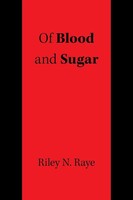 Of Blood And Sugar Riley N Raye Taschenbuch Kartoniert / Broschiert Englisch