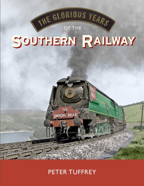 The Glorious Years of the Southern Railway by Peter Tuffrey - - Image 5