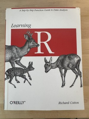 Learning R : A Step-By-Step Function Guide to Data Analysis by Richard Cotton...