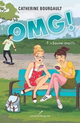 Omg ! v 07 sauve-moi !, Catherine Bourgault