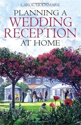 Planning a Wedding Reception at Home, Godsmark, Carol