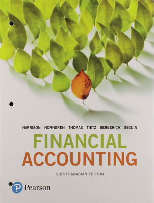 Financial Accounting, Sixth Canadian Edition, Loose Leaf Version (6th Edition)
