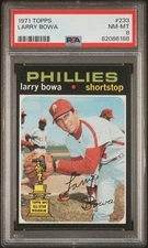 1971 Topps #233 Larry Bowa PSA 8 NM-MT *Hi-End New Slab*