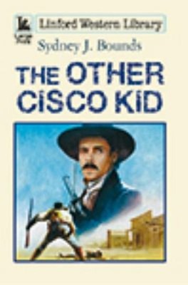 The Other Cisco Kid Hardcover Sydney J. Bounds