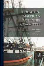 House Un-American Activities Committee: Bulwark of Segregation (Paperback or Sof