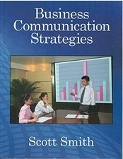 Business Communication Strategies by Scott Smith