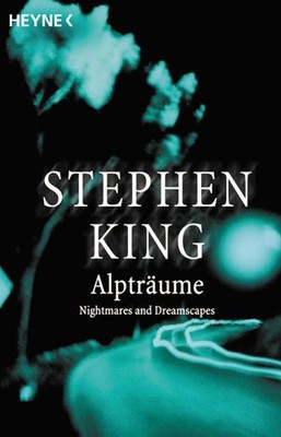 Alpträume: Nightmares and Dreamscapes (Heyne Allgemeine Reihe (01)) Nightmares a