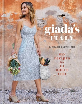 Giada's Italy: My Recipes for La Dolce Vita: A Cookbook - hardcover De Laure...