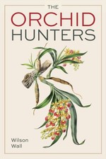 Orchid Hunters by Wilson Wall (Paperback Book)