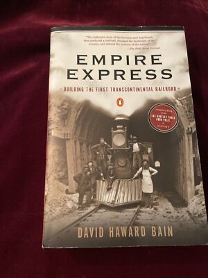 Empire Express: Building the First Transcontinental Railroad (Paperback)