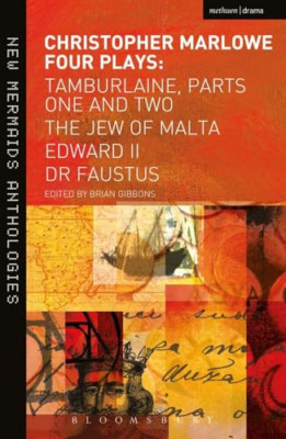 Christopher Marlowe: Four Plays: Tamburlaine, Parts One - Paperback NEW Marlowe,
