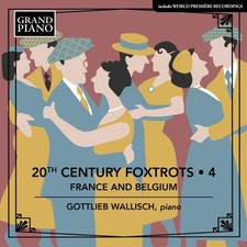 Image of 20th Century Foxtrots Vol. 4 - France And Belgium by Gottlieb Wallisch (CD 2022)