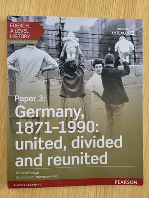 GERMANY 1871-1990 UNITED DIVIDED - EDEXCEL - A LEVEL HISTORY - STUDENT BOOK  GC