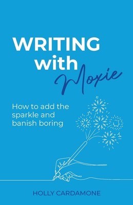 Writing With Moxie: How to add the sparkle and banish boring,Car