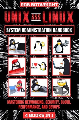Rob Botwright Unix And Linux System Administration Handbook (Paperback)