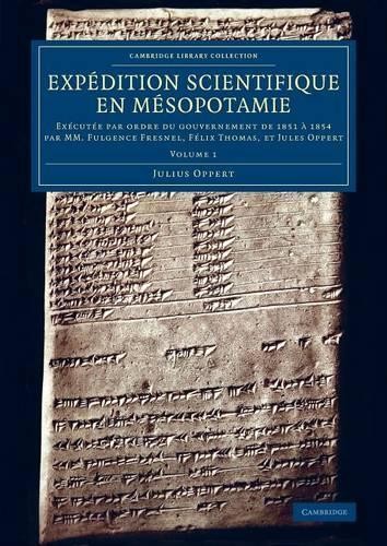 Expdition scientifique en Msopotamie by Julius Oppert - 9781108078979