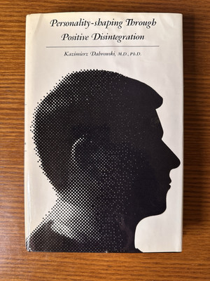 RARE 1st 1967 Personality-shaping through Positive Disintegration, K. Dabrowski