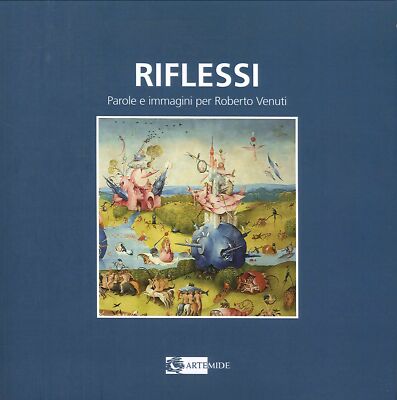 Riflessi. Parole e Immagini per Roberto Venuti - [Artemide Edizioni]