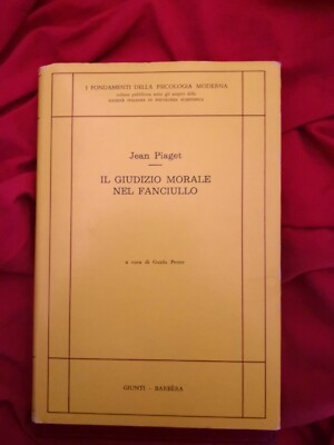DAS MORALISCHE URTEIL IM KIND - Jean Piaget - Giunti Ed.-1980 2. Neuauflage