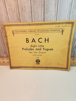 Vtg 1912/1940 BACH Eight Little Preludes & Fugues For The Organ VOL 1456