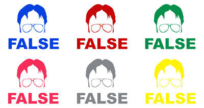 "Dwight False" Office Quote Bumper Sticker - 5 Inch Vinyl Car Truck Window Decal