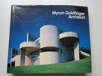 MYRON GOLDFINGER ARCHITECT First Edition 1992 Published By Atrium Books SIGNED