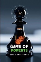 Ajay Kumar Gupta | Game Of Moments | Taschenbuch | Englisch (2023) | [.]