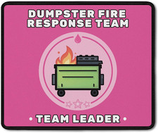 Dumpster Fire Response Team Mouse Pad Team Leader Gifts,Funny Dumpster Fire Mous