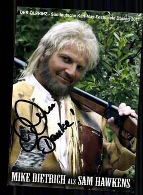 Mike Dietrich Der Ölprinz Autogrammkarte Original Signiert # BC 232479