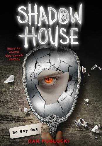Shadow House: No Way Out: Volume 3 - Poblocki, Dan