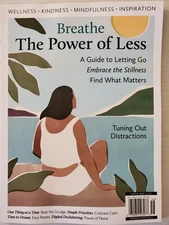 BREATHE MAGAZINE AUG/NOV 2025 THE POWER OF LESS A GUIDE TO LETTING GO