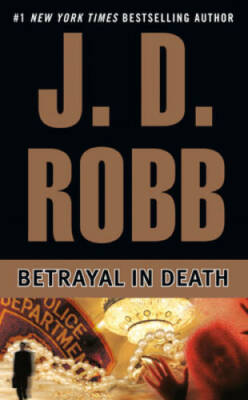 Betrayal in Death - Mass Market Paperback By Robb, J. D. - GOOD