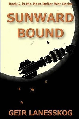 Sunward Bound By Geir Lanesskog - New Copy - 9781533643285