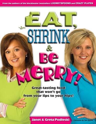 Eat, Shrink & Be Merry! Great-Tasting Food That Won't Go fro