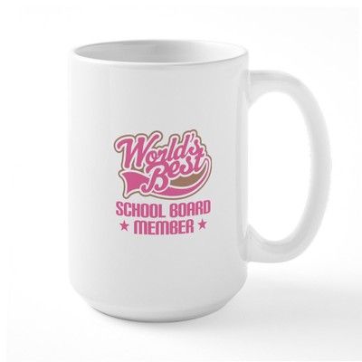 CafePress Worlds Best School Board Member Mugs Large Mug (1089630023)