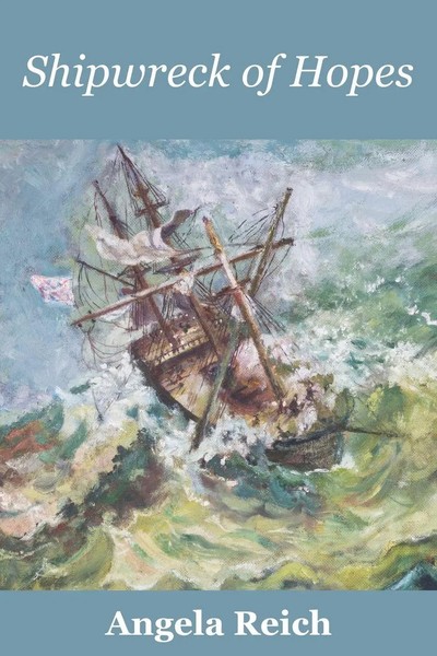 Angela Reich | Shipwreck Of Hopes | Taschenbuch | Englisch (2018) | Angela Reich-image