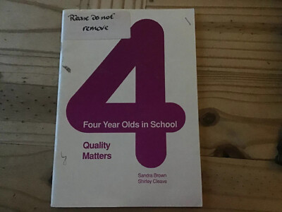 Four Year Olds in School: Quality Matters, Brown, Sandra & Cleave, Shirley, Used