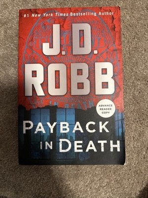 Payback in Death : An Eve Dallas Novel by J.D. Robb (2023, Hardcover)