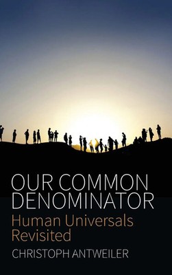 Christoph Antweiler | Our Common Denominator | Buch | Englisch (2016) | Gebunden