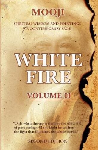 Mooji White Fire (Tascabile) White Fire Two-Volume