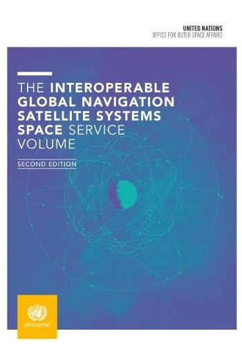 The interoperable Global Navigation Satellite Systems Space S... - 9789211304367